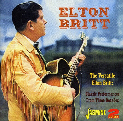 the album cover for Elton Britt - Classic Performances From Three Decades [Import]
