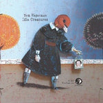 the album cover for Tom Hagerman - Idle Creatures [Digipak]