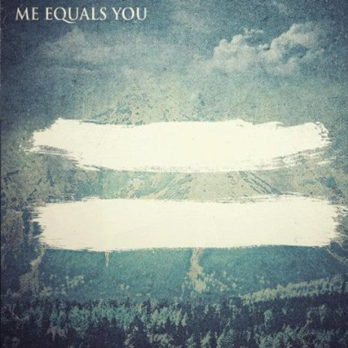 the album cover for Me Equals You - Me Equals You EP