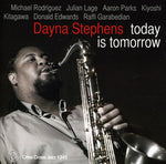 the album cover for Dayna Stephens - Today Is Tomorrow