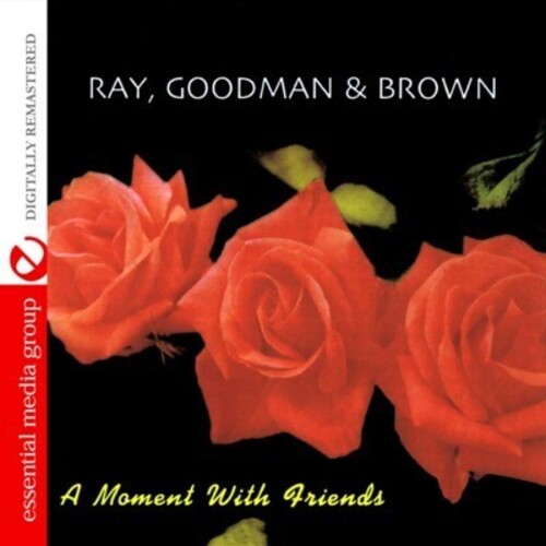 Ray, Goodman & Brown - A Moment with Friends (CD)