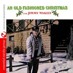 the album cover for Jimmy Wakely - An Old Fashioned Christmas