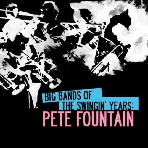 Pete Fountain - Big Bands Swingin Years: Pete Fountain (CD)