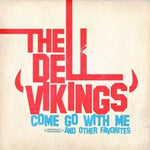 The Del Vikings - Come Go with Me (CD)