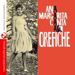 the album cover for Ana Margarita Martinez Casado - Ana Margarita Canta a Orefiche