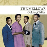 the album cover for The Mellows - Golden Oldies