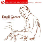 the album cover for Erroll Garner - I Get a Kick Out of You - from the Archives