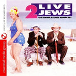 2 Live Jews - As Kosher As They Wanna Be (CD)