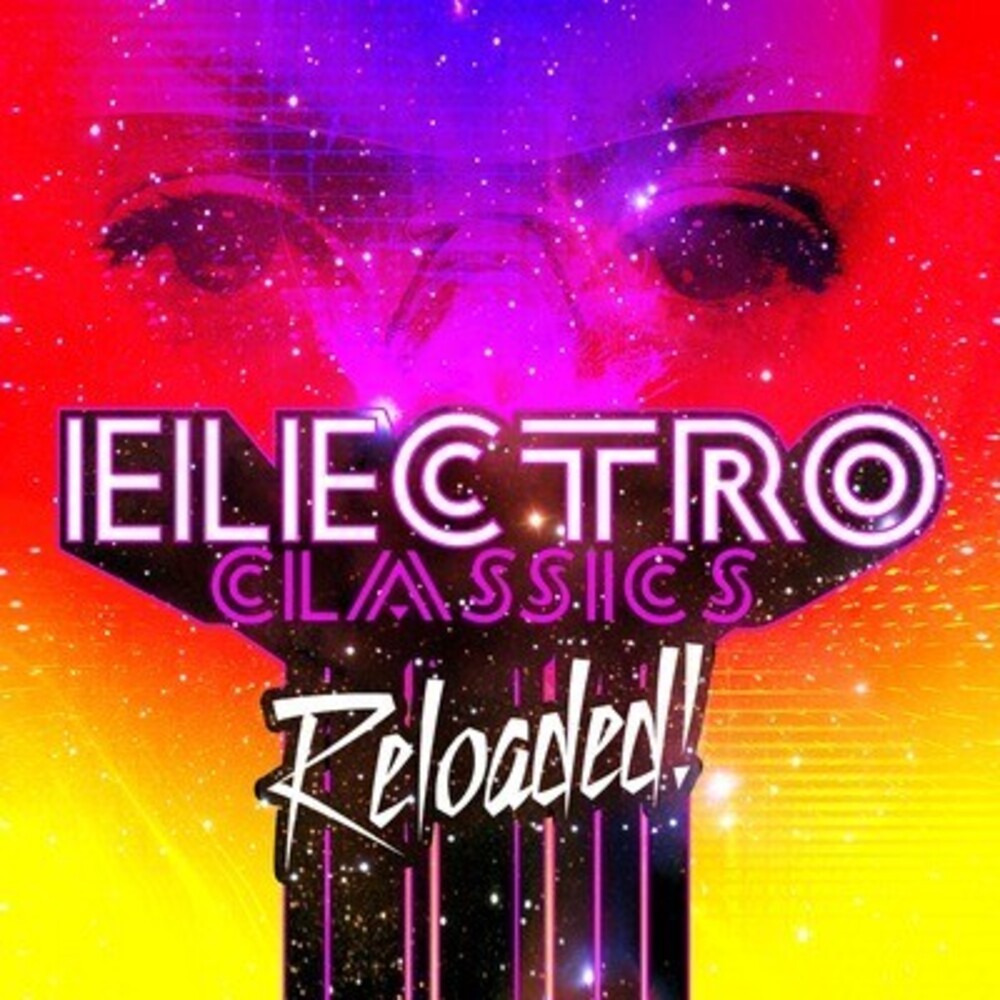the album cover for Various Artists - Electro Classics Reloaded / Various