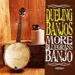 Dueling Banjos - Dueling Banjos: More Bluegrass Banjo (CD)