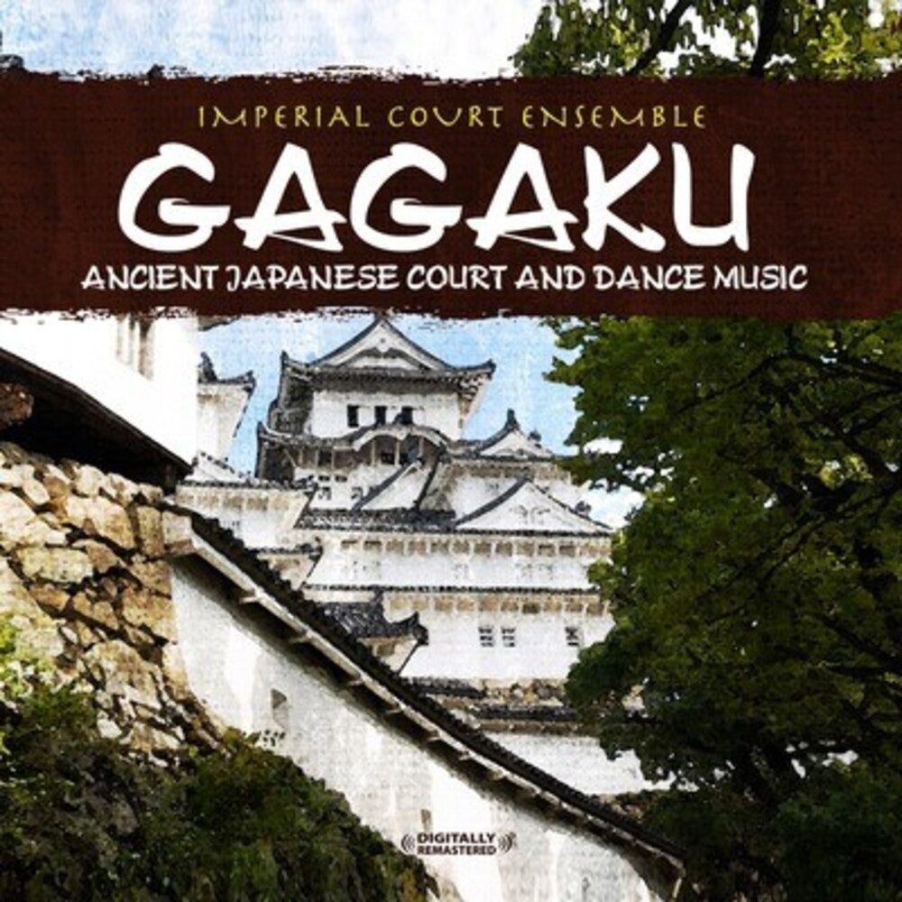 the album cover for Imperial Court Ensemble - Gagaku: Ancient Japanese Court and Dance Music