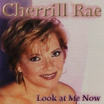 the album cover for Cherrill Rae - Look at Me Now