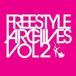 the album cover for Various Artists - Freestyle Archives Vol. 2 / Various