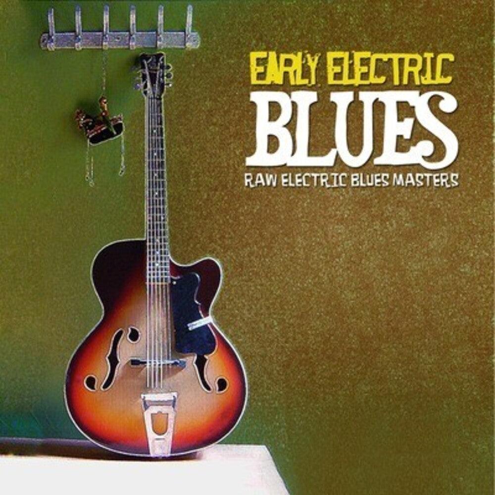 the album cover for Various Artists - Early Electric Blues / Various