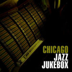 the album cover for Various Artists - Chicago Jazz Jukebox / Various