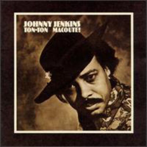 Johnny Jenkins - Ton-Ton MacOute (CD)