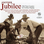 the album cover for Another Jubilee Old Time Country & Cowboy Singin - Another Jubilee: Old Time Country & Cowboy Singin
