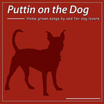 the album cover for Puttin On The Dog / Various - Puttin on the Dog / Various