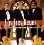 the album cover for Los Tres Reyes - Romancing the Past