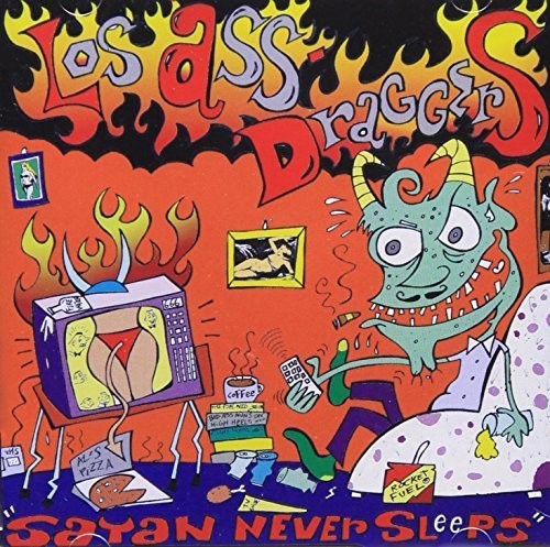 the album cover for Los Ass Draggers - Satan Never Sleeps