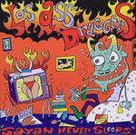 the album cover for Los Ass Draggers - Satan Never Sleeps