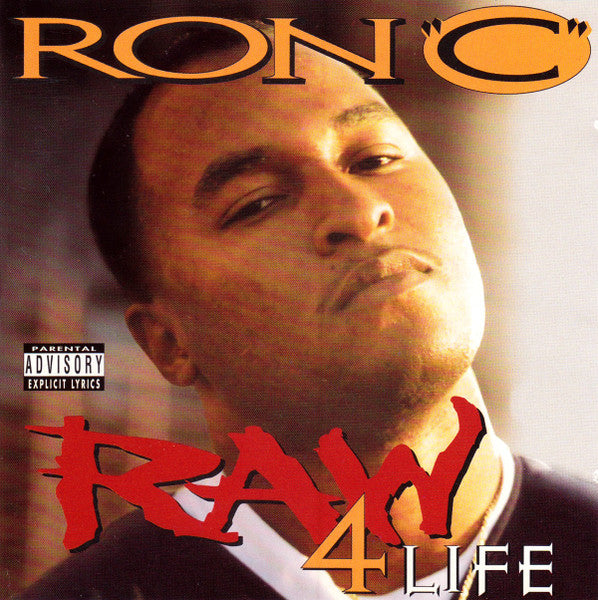 Ron "C"* : Raw 4 Life (CD, Album)