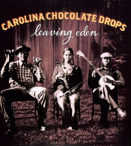 The Carolina Chocolate Drops - Leaving Eden (Vinilo)