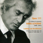 the album cover for Beethoven / Hans Leygraf - Opus 111: Tribute to Pianist Hans Leygraf
