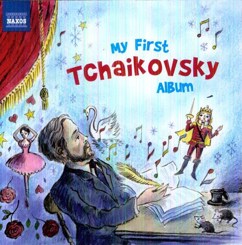 Pyotr Il'yich Tchaikovsky - My First Tchaikovsky Album (CD)