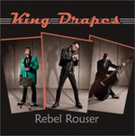 the album cover for King Drapes - Rebel Rouser