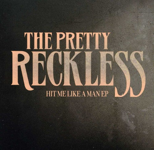 The Pretty Reckless - Golpéame como un hombre (CD)