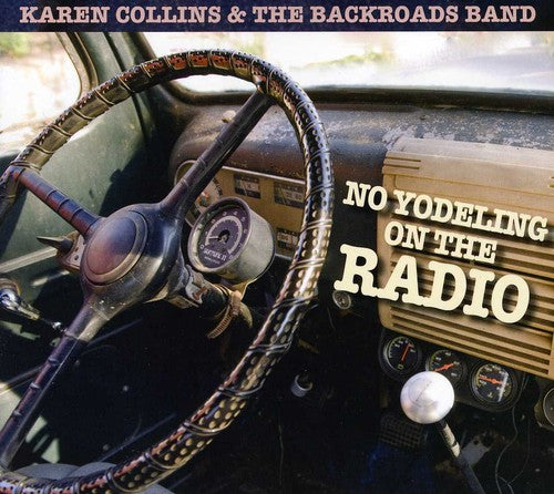 the album cover for Karen Collins & The Backroads Band - No Yodeling on the Radio