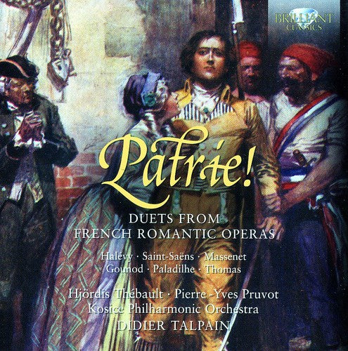 Pierre-Yves Pruvot - Patrie: Duetos de óperas románticas francesas (CD)