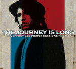 the album cover for Journey Is Long Jeffrey Lee Pierc - Journey Is Long Jeffrey Lee Pierc [Import]