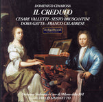 the album cover for Cimarosa / Valleti / Bruscantini / Rizzieri - Il Credulo