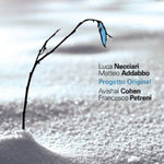 the album cover for Necciari / Addabbo / Cohen / Petre - Progetto Original