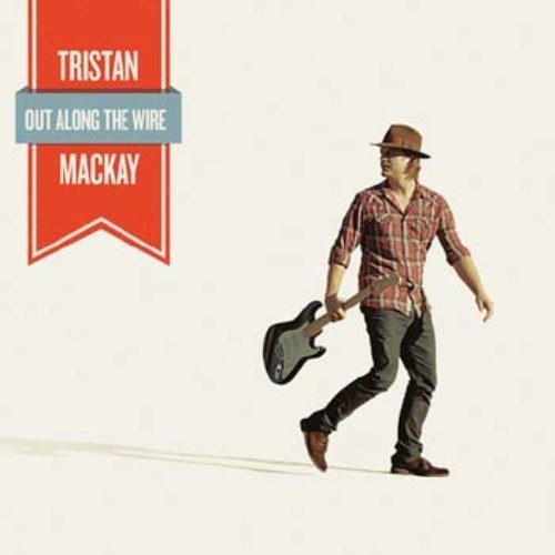 the album cover for Tristan Mackay - Out Along The Wire [Import]