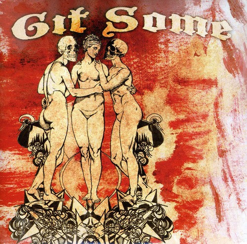 the album cover for Git Some - Git Some