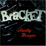 the album cover for Bracket - Novelty Forever