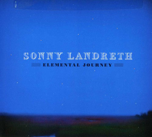 Sonny Landreth - Elemental Journey (CD)