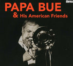 the album cover for Papa Bue's Viking Jazzband - Papa Bue and His American Friends