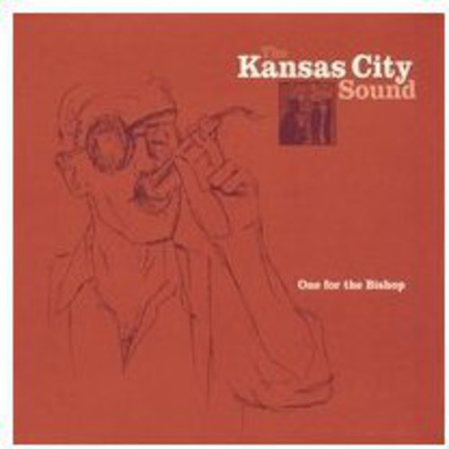 the album cover for Kansas City Sound - One for the Bishop