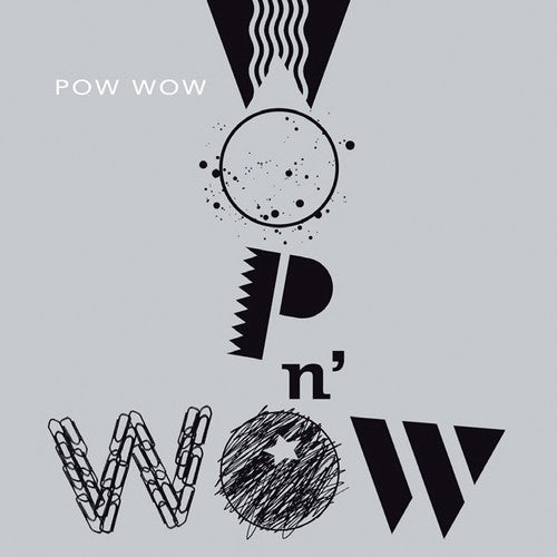 the album cover for Pow Wow - Wop N'wow