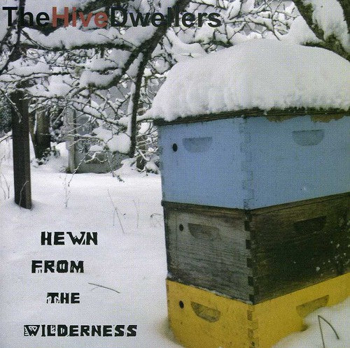the album cover for Hive Dwellers - Hewn from the Wilderness