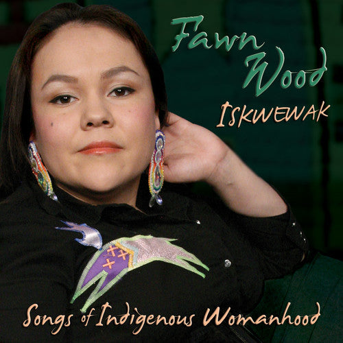 Fawn Wood - Iskwewak: Canciones de la mujer indígena (CD)