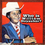 ウィリアム・オニエアボー - ワールド・サイケデリック・クラシックス 5: ウィリアム・オニエアボーとは誰? (CD)