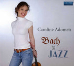 Caroline Adomeit - De Bach al Jazz (CD)