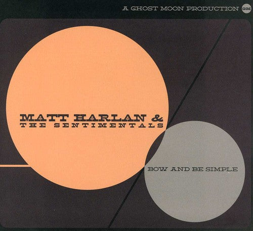 the album cover for Matt Harlan - Bow & Be Simple