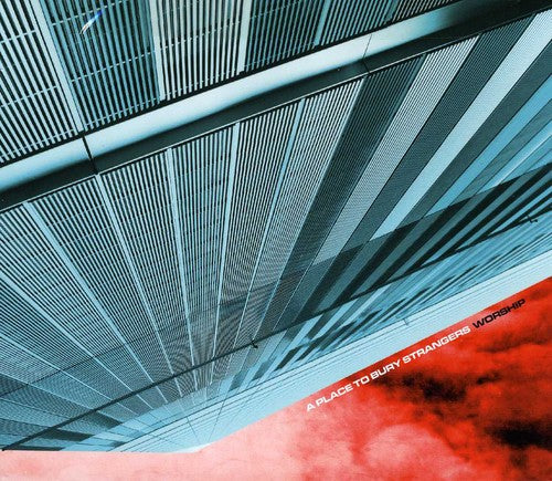 the album cover for A Place To Bury Strangers - Worship