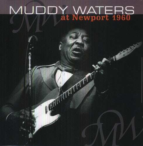 the album cover for Muddy Waters - At Newport 1960 [Import]